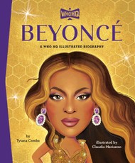 Beyoncé: A Who HQ Illustrated Biography