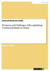 Prospects and Challenges of Re-capitalising Commercial Banks in Ghana
