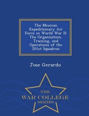 The Mexican Expeditionary Air Force in World War II