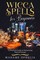 Ophelia, M: Wicca Spells for Beginners