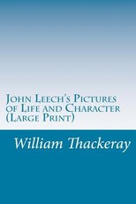 John Leech's Pictures of Life and Character (Large Print)