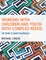 Working with Children and Youth with Complex Needs