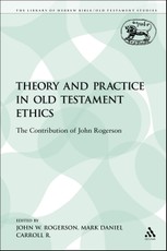 Theory and Practice in Old Testament Ethics