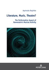 Literature, Music, Theatre?; The Performative Aspect of Rammstein's Musical Activity