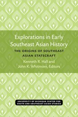 Explorations in Early Southeast Asian History