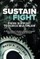 Sustain the Fight: From Support to Force Multiplier