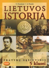 Lietuvos istorija. Pratybų sąsiuvinis 5 klasei Lietuvos istorija. Pratybų sąsiuvinis 5 klasei
