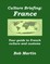 Culture Briefing: France - Your Guide to French Culture and Customs