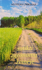 Sutikti agronomų žemėje
