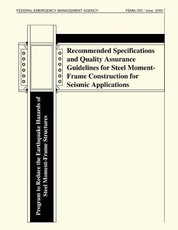 Recommended Specifications and Quality Assurance Guidelines for Steel Moment-Frame Construction for Seismic Applications (FEMA 353)