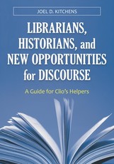 Librarians, Historians, and New Opportunities for Discourse