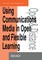 Using Communications Media in Open and Flexible Learning
