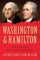 Washington and Hamilton