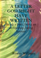 A LETTER GOD MIGHT HAVE WRITTEN. Being a poet, being an archbishop, being human