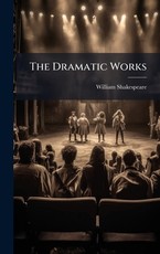 The Dramatic Works