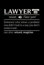 Lawyer noun. /law.yer/ Someone Who Solvers A Problem You Didn't Know You Had In A way You don't Unterstand See Also