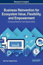 Business Reinvention for Ecosystem Value, Flexibility, and Empowerment