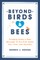Beyond Birds and Bees