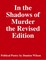 In the Shadows of Murder the Revised Edition