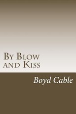 By Blow and Kiss