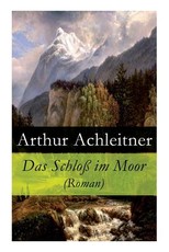 Das SchloÃ im Moor (Roman)