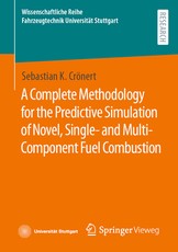 A Complete Methodology for the Predictive Simulation of Novel, Single- And Multi-Component Fuel Combustion