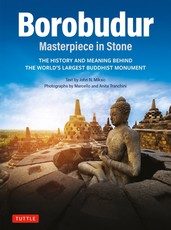 Borobudur: Masterpiece in Stone Revised Third Edition