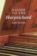A Guide to the Harpsichord