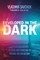 Developed in the Dark