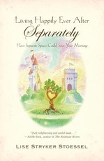 Living Happily Ever After--Separately