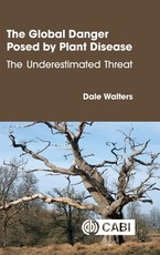 The Global Danger Posed by Plant Disease