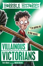 Deary, T: Villainous Victorians