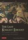 Last Knight Errant, The