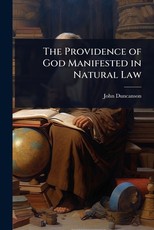 The Providence of God Manifested in Natural Law