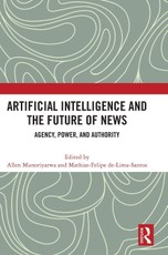 Artificial Intelligence and the Future of News