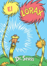 El LÃ³rax (the Lorax Spanish Edition)