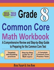 Grade 8 Common Core Mathematics Workbook 2018 - 2019
