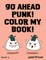 Go Ahead Punk Color My Book - Vol. 2
