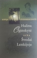 Halina Oginskytė arba Švedai Lenkijoje