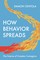 How Behavior Spreads