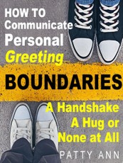 How to Communicate Personal Greeting Boundaries A Handshake, A Hug or None at All