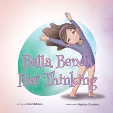 Bella Bends Her Thinking