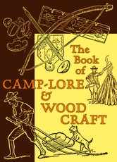 The Book of Camp-Lore & Woodcraft
