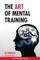 The Art of Mental Training
