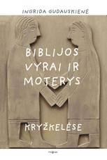 Biblijos vyrai ir moterys kryžkelėse