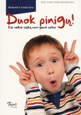 Duok pinigų! Kai vaikai viską nori gauti veltui