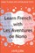 Learn French with The Adventures of Nono