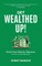 Get Wealthed Up!