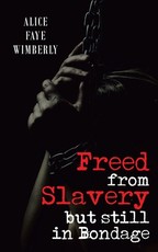 Freed from Slavery but Still in Bondage