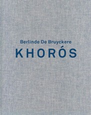 Berlinde de Bruyckere. Khoros